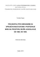 Pravnopolitički mehanizmi za sprječavanje sukoba i postizanje mira na prostoru bivše Jugoslavije od 1990. – 1995.