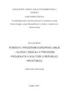 FONDOVI I PROGRAMI EUROPSKE UNIJE – ULOGA I ZNAČAJ U PROVEDBI PROJEKATA U KULTURI U REPUBLICI HRVATSKOJ