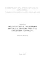 prikaz prve stranice dokumenta JAČANJE LJUDSKIH I REGIONALNIH POTENCIJALA ISTOČNE HRVATSKE SREDSTVIMA EU FONDOVA